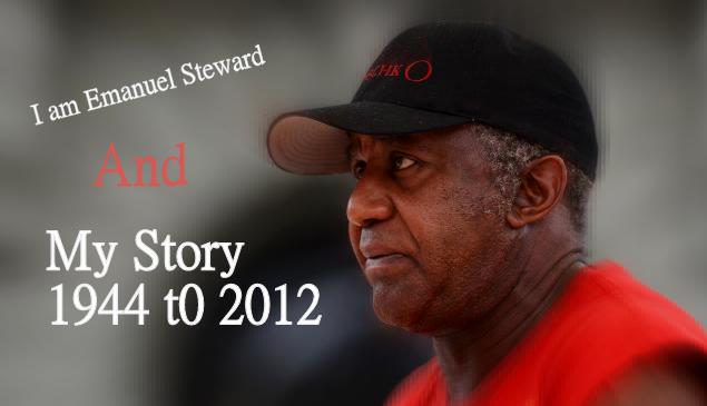 All-In-web News: Emanuel Steward History:1944-2012