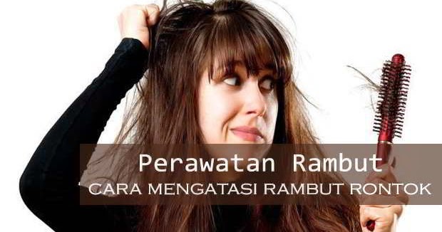 Cara Mengatasi Rambut Rontok Berlebihan Secara Alami