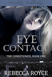 Eye Contact: The Conditioned: Book 1