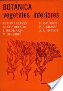 Botánica: vegetales inferiores, Volumen 1