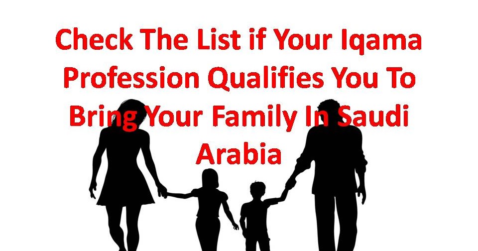 Professions Eligible For Family Status in Saudi Arabia