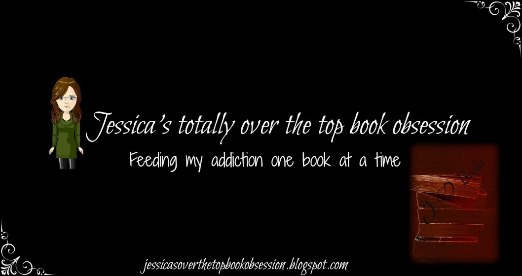 Jessica's Totally Over The Top Book Obsession