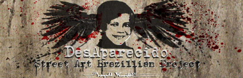 Project DesAparecido!! Street Art Brazillian!!