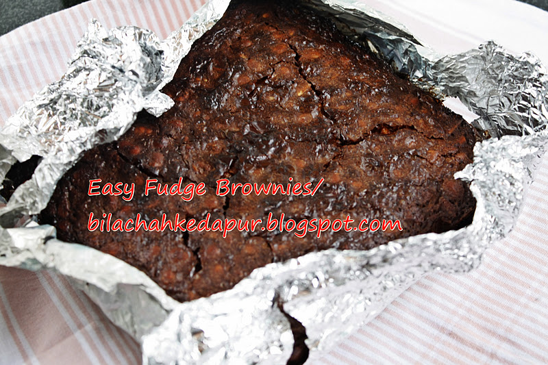 EASY FUDGE BROWNIES Bila Chah Ke Dapur