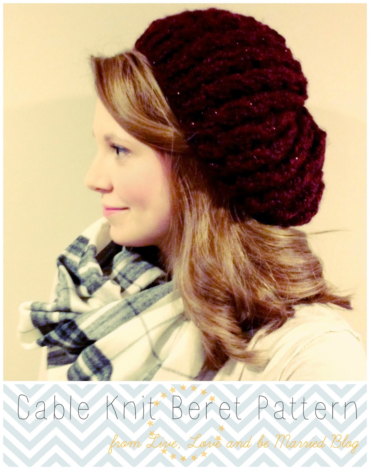 Live, Love and be Married: Cable Knit Beret Pattern