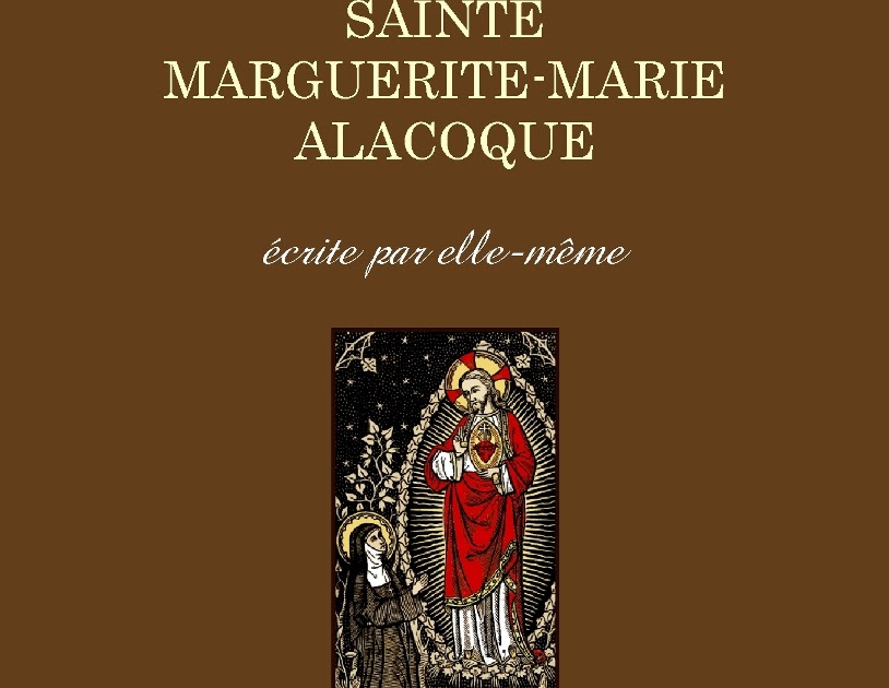 Editions SainteAgnès Vie de sainte MargueriteMarie Alacoque, écrite