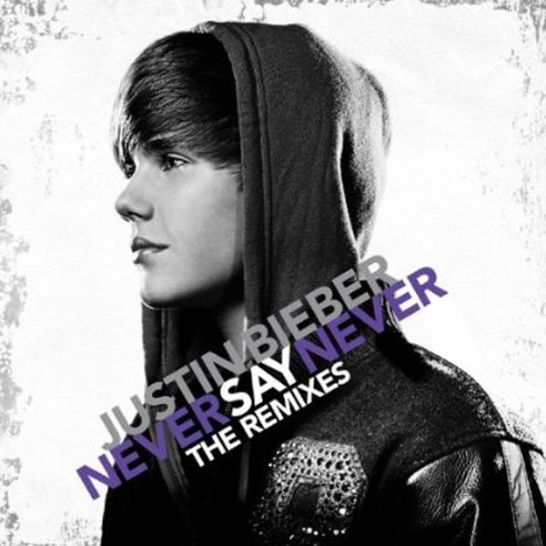Justin Bieber's New NEVER SAY NEVER THE REMIXES Album Cover.
