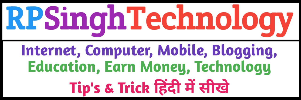 RPSinghTechnology - Latest Tips & Tricks Hindi Me:-