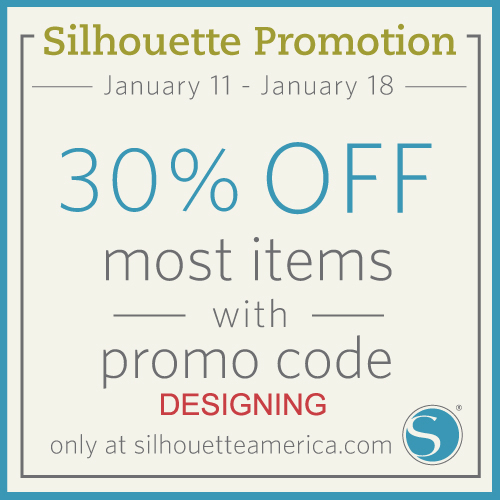 30% off most items at Silhouette with code: DESIGNING