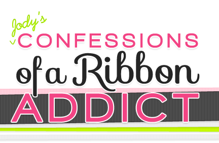 Confessions of a Ribbon Addict