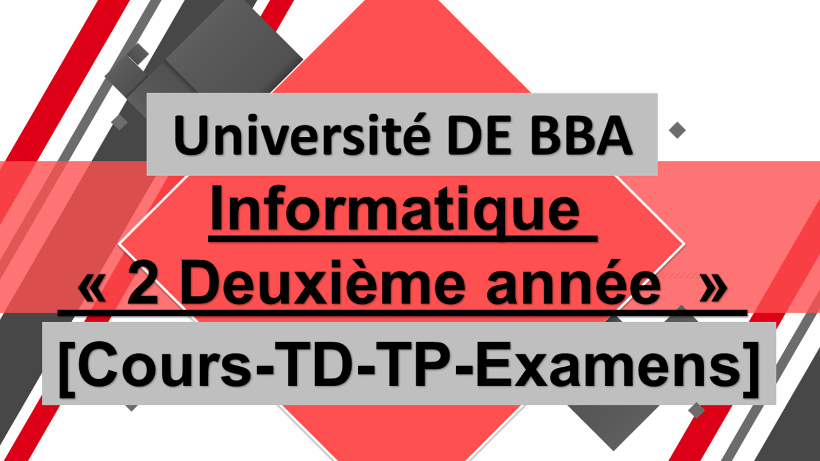 Université de El Bachir el Ibrahimi  « Informatique 2 Deuxième Année » BBA