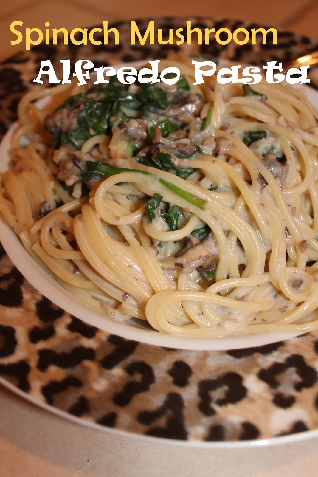 Harris Sisters GirlTalk Spinach Mushroom Alfredo Pasta
