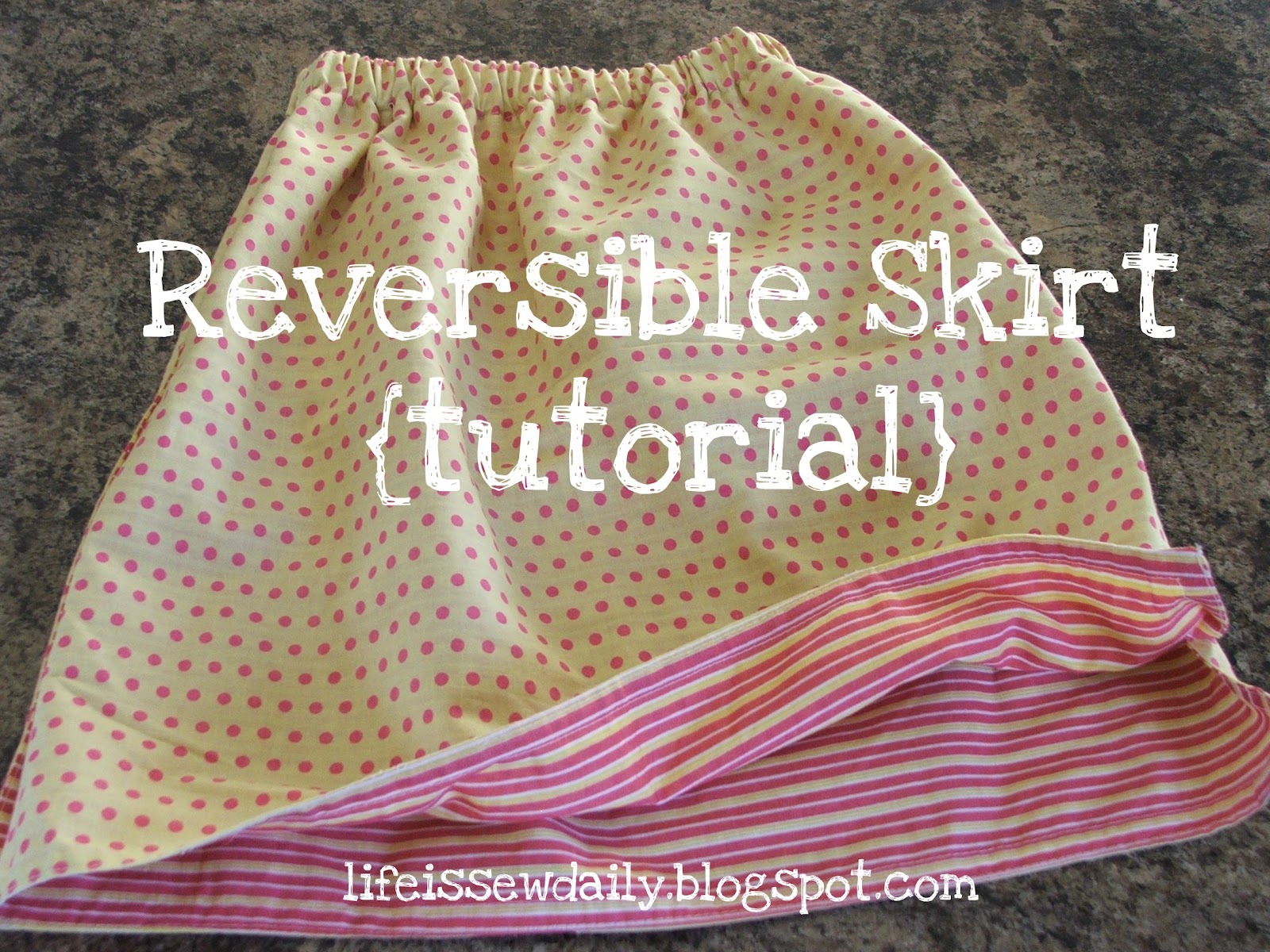 Life is {Sew} Daily Reversible Girl's Skirt {Tutorial}
