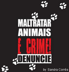 MALTRATAR ANIMAIS É CRIME!