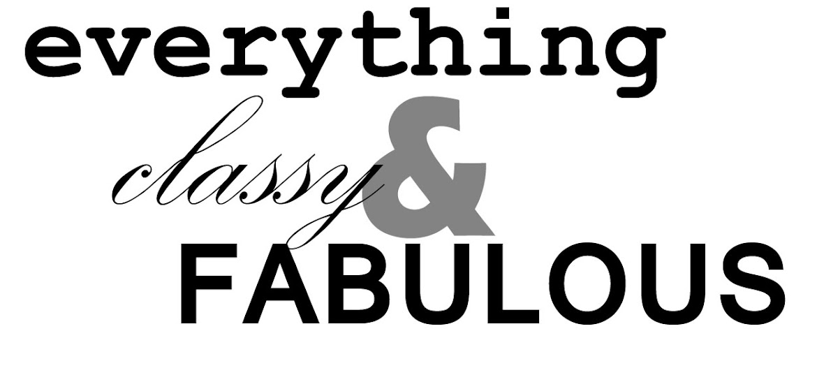 Everything classy & fabulous