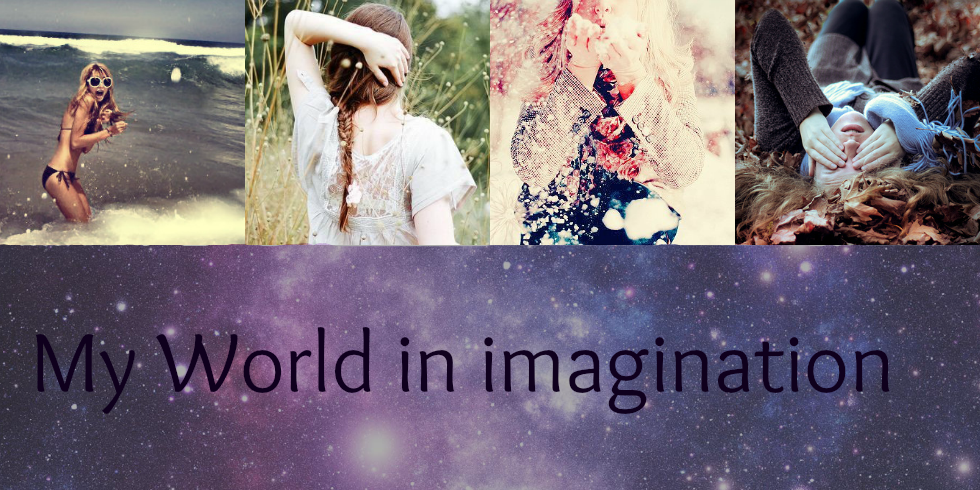  My world in imagination
