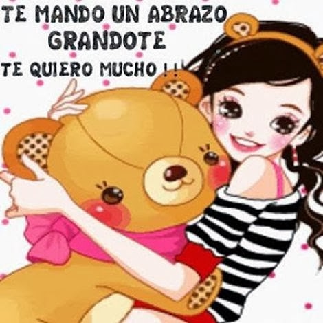 Besos y abrazos, Abrazos, Te quiero