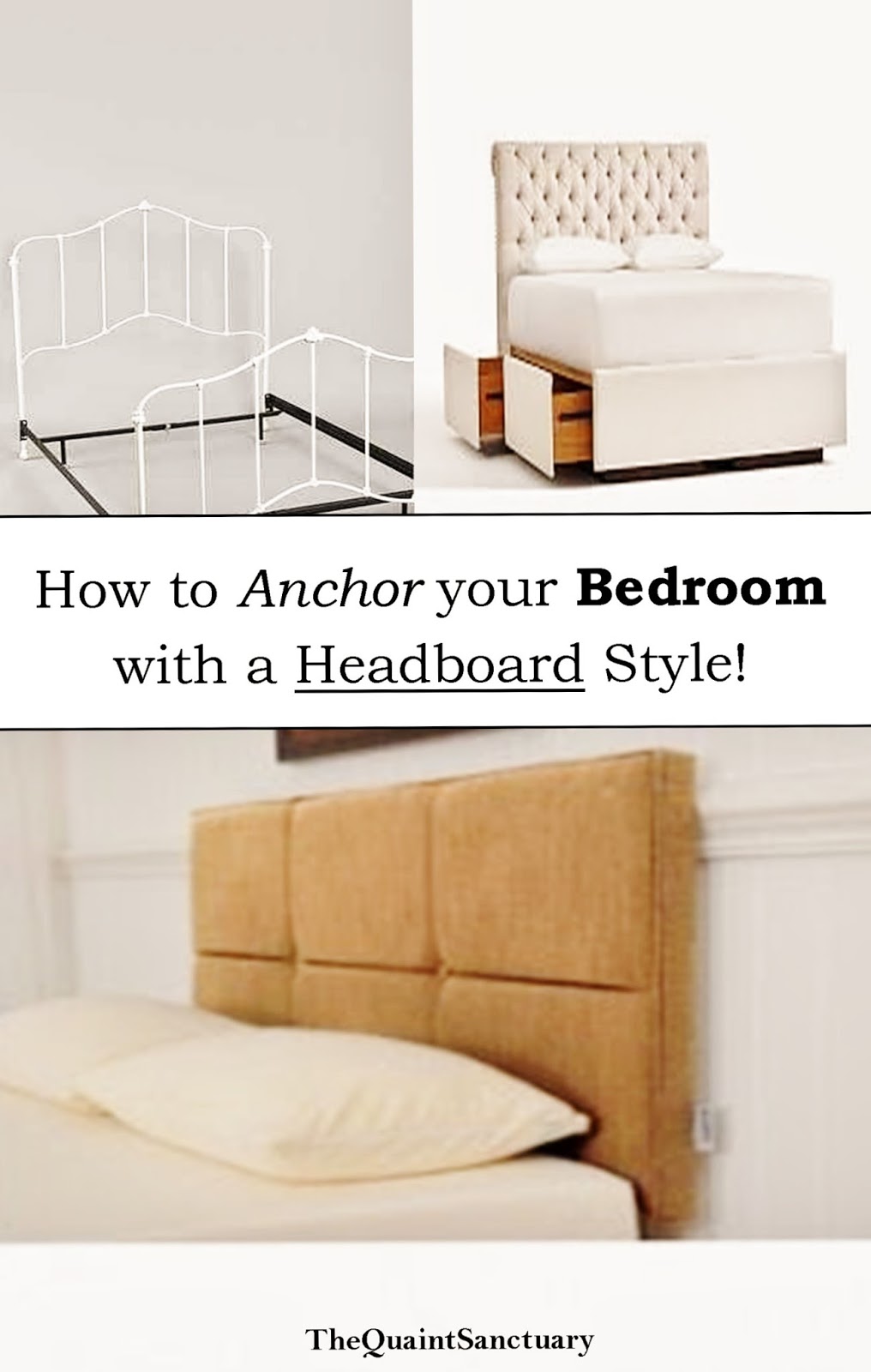 The Quaint Sanctuary { Choosing the right Headboard to Anchor your