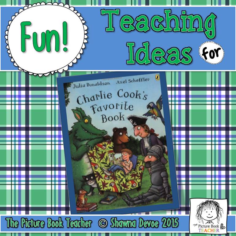 Charlie Cook's Favorite Book by Julia Donaldson - Teaching Ideas