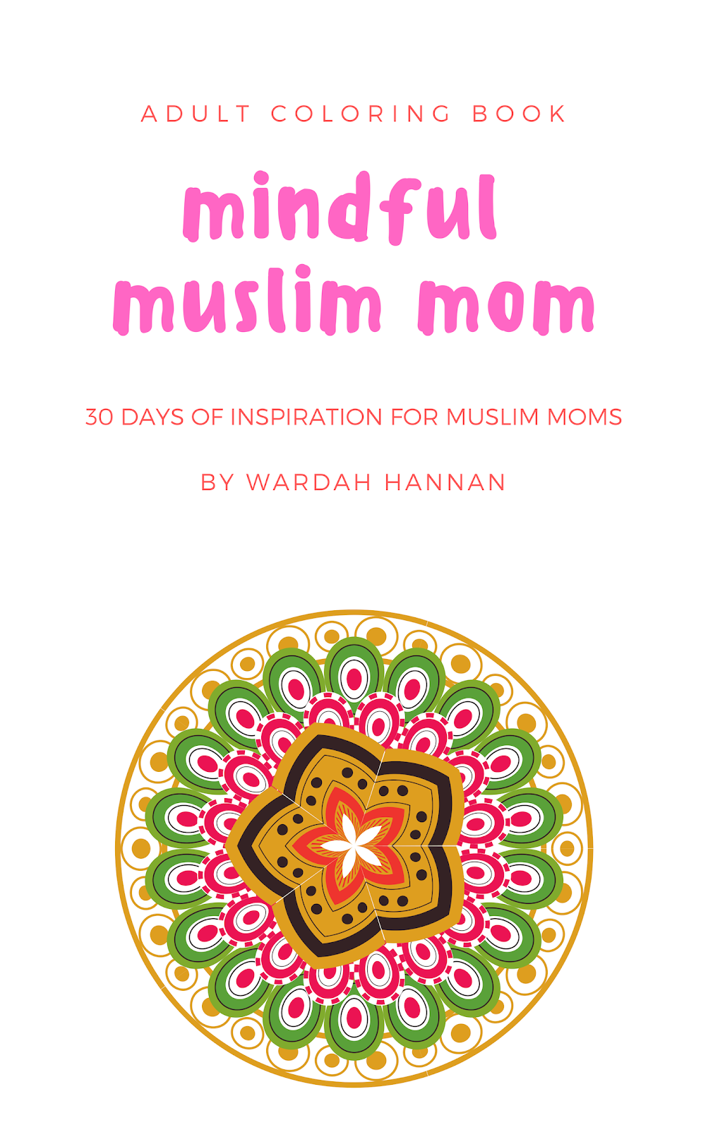 Mindful Muslim Mom Adult Coloring Book 30 Days of Inspiration for New Moms