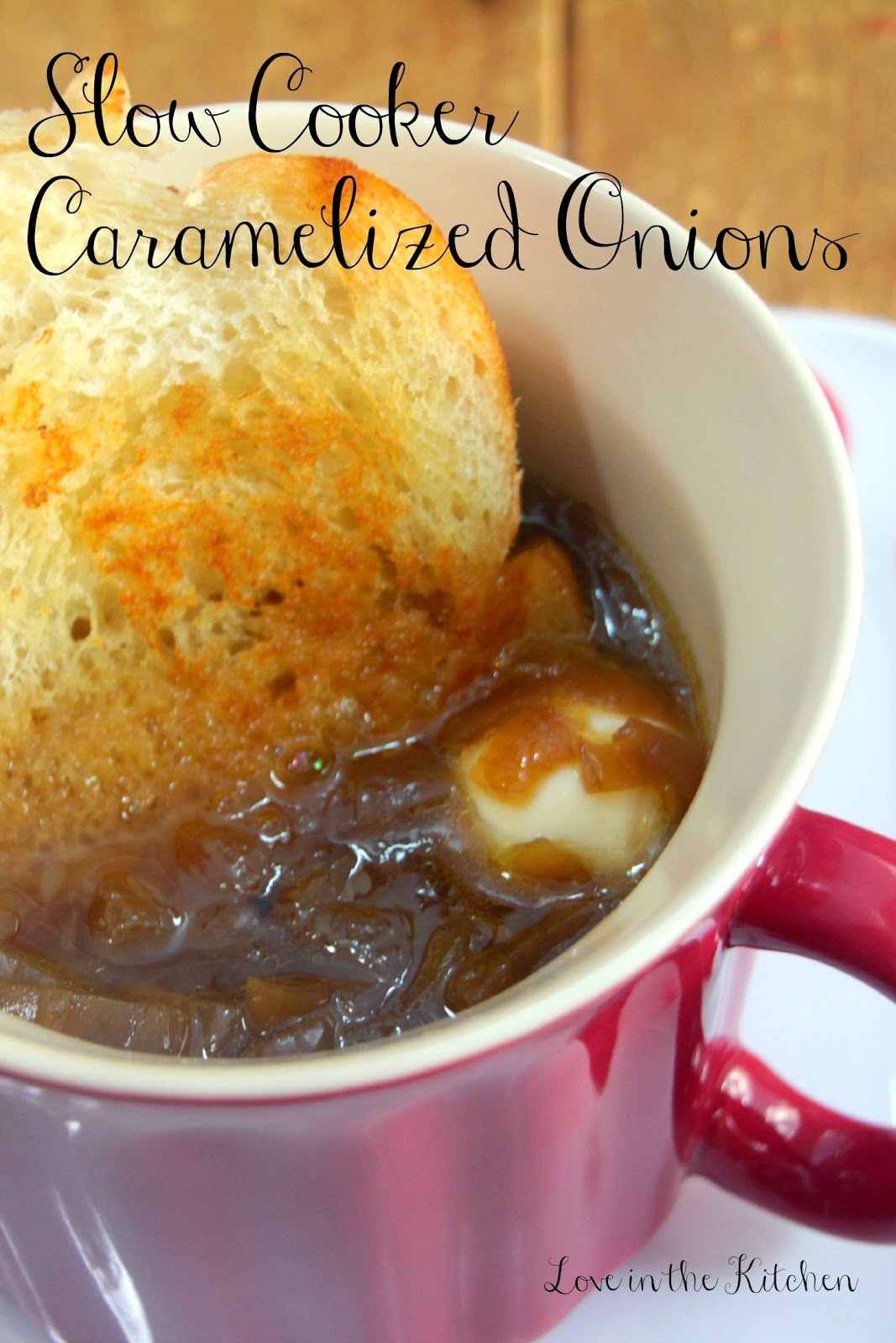 Love from the Kitchen Slow Cooker Caramelized Onions