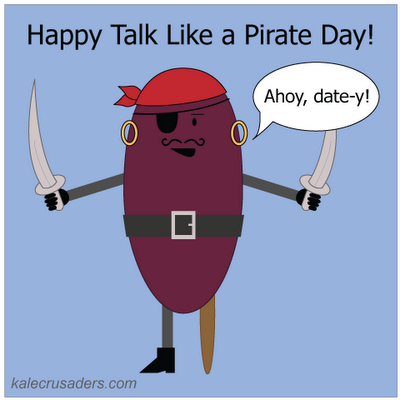 Happy Talk Like a Pirate Day!  Ahoy, date-y!