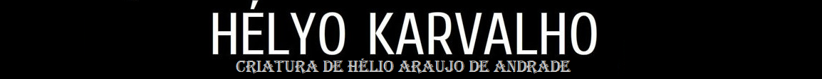  Hélyo Karvalho (Blog Pessoal e Oficial)