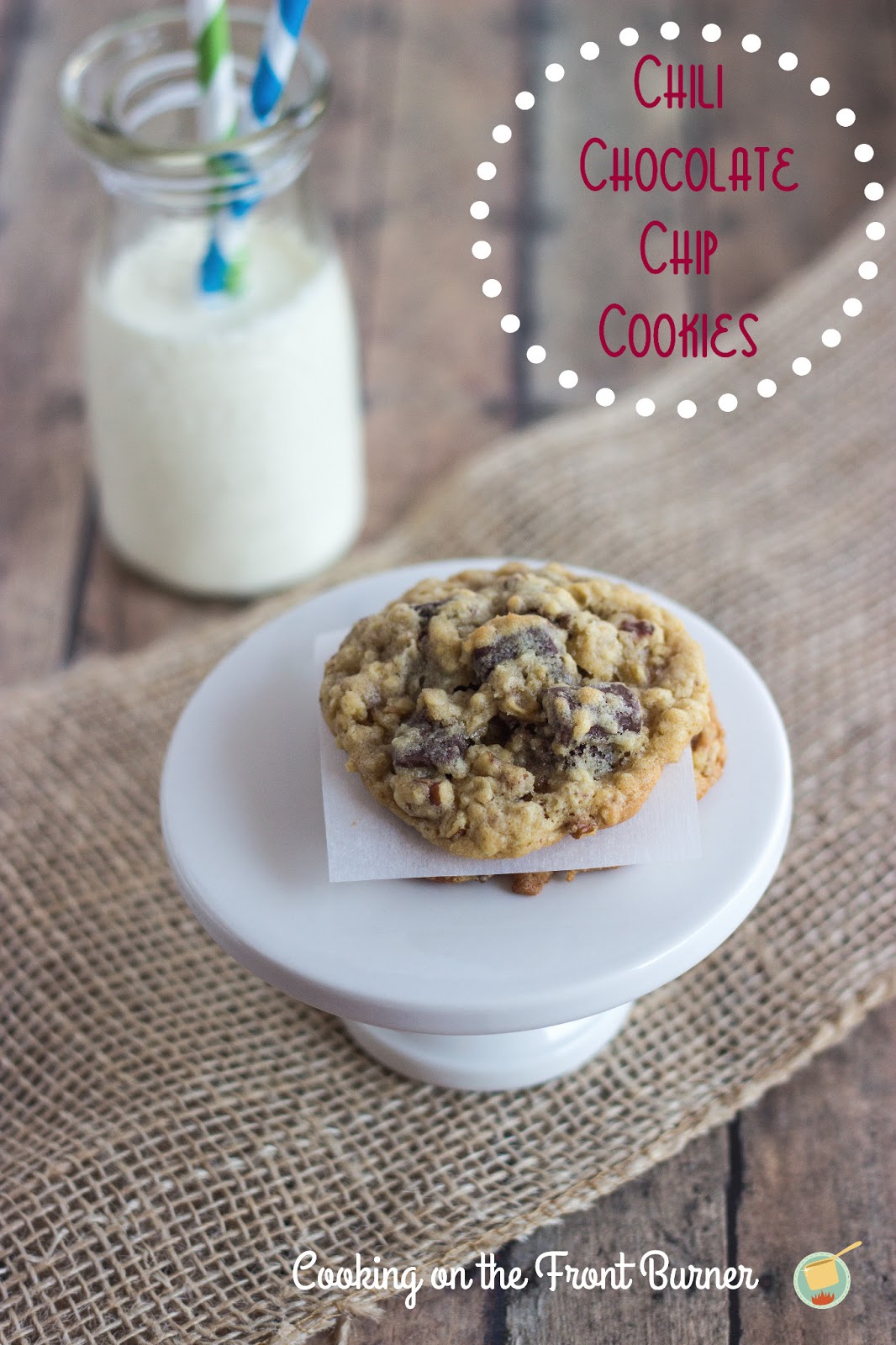 Chili Chocolate Chip Cookies Cooking on the Front Burner