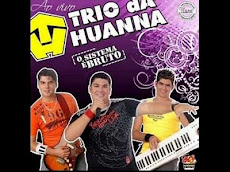 TRIO DA HUANNA