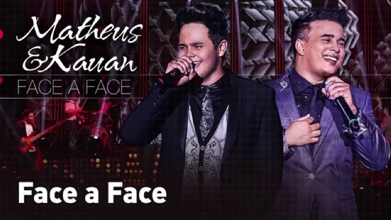 Matheus e Kauan - Face A Face Matheus e Kauan - Face A Face