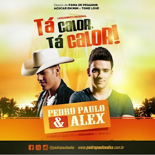 Pedro Paulo e Alex - Ta Calor Ta Calor Pedro Paulo e Alex - Ta Calor Ta Calor