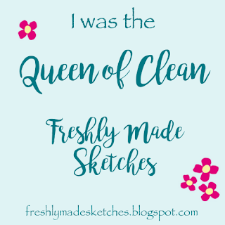 Freshly Made Sketches Queen of Clean