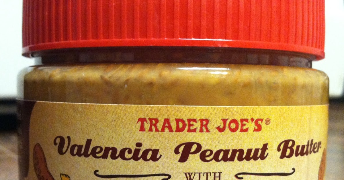 What's Good at Trader Joe's? Trader Joe's Valencia Peanut Butter with