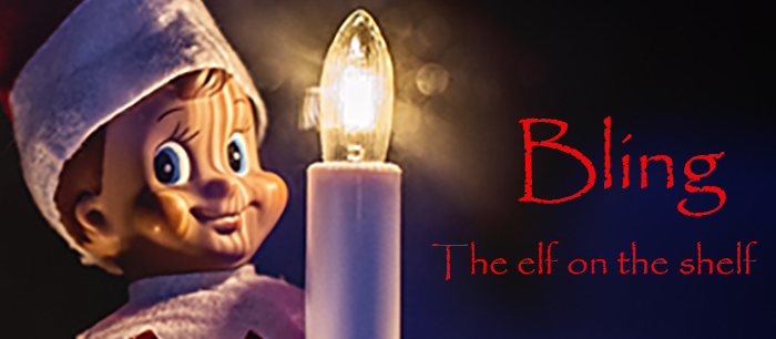 Bling - our elf on the shelf