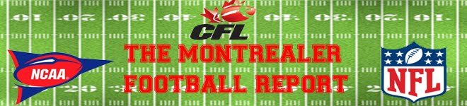 The Montrealer Football Report