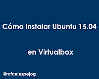 Como instalar Ubuntu 15.04 en Virtualbox