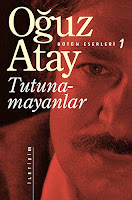 TUTUNAMAYANLAR, Oğuz Atay