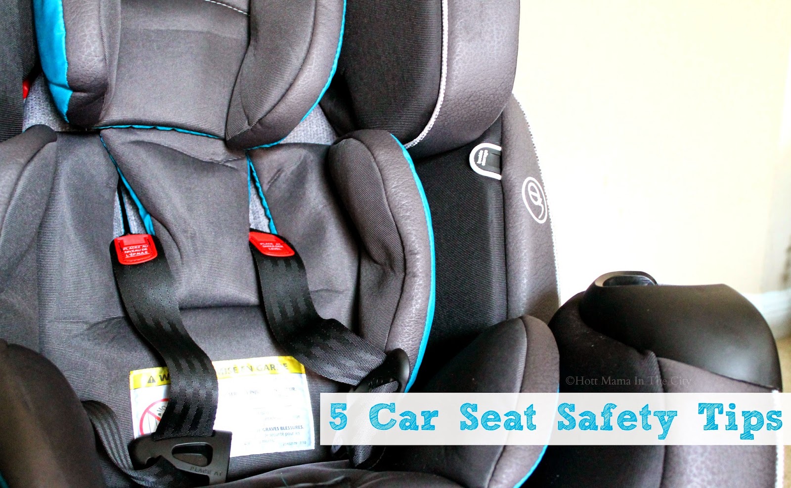 Hot Mama In The City 5 Car Seat Safety Tips