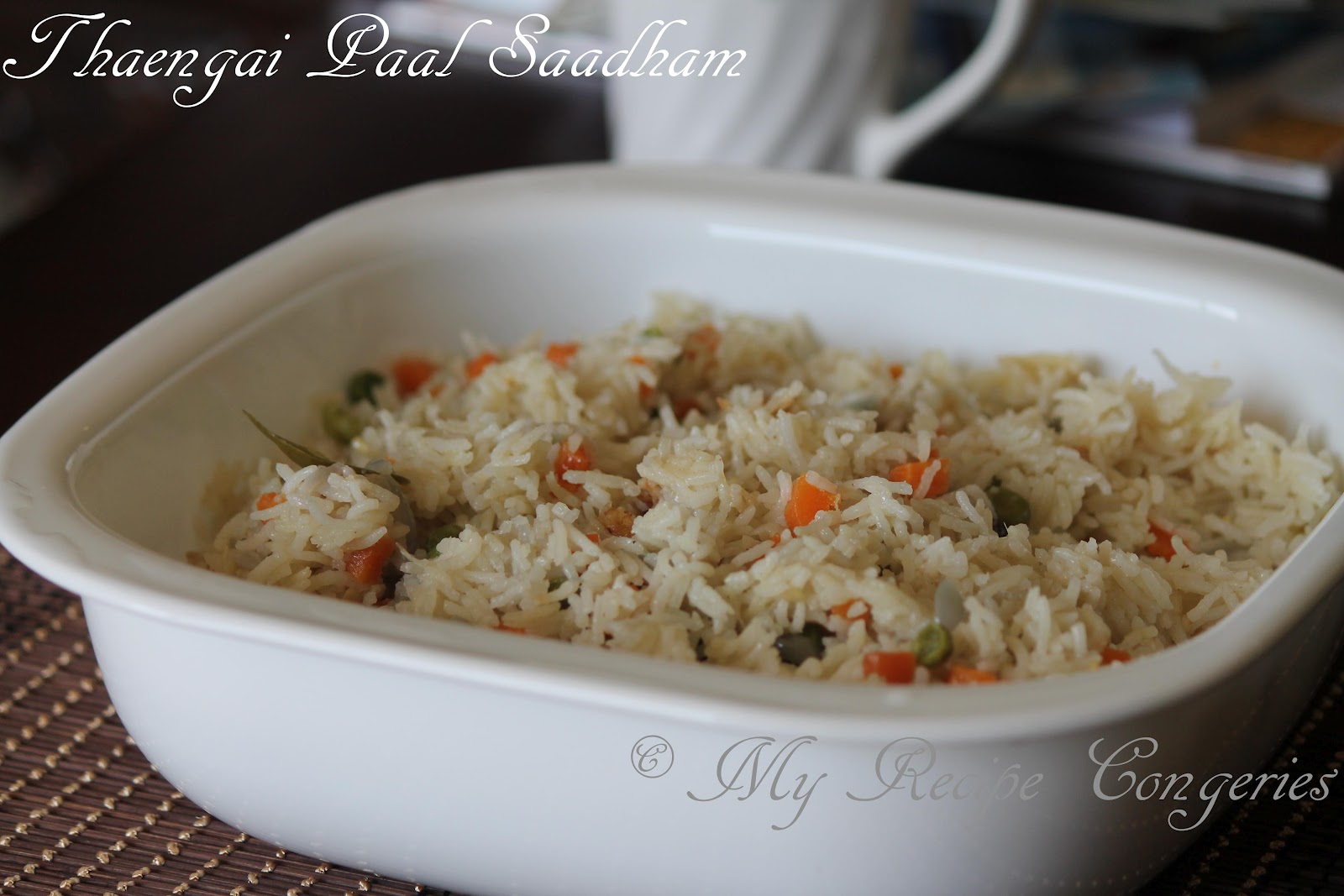 My Recipe Congeries Thaengai Paal Saadham / Coconut Milk Rice