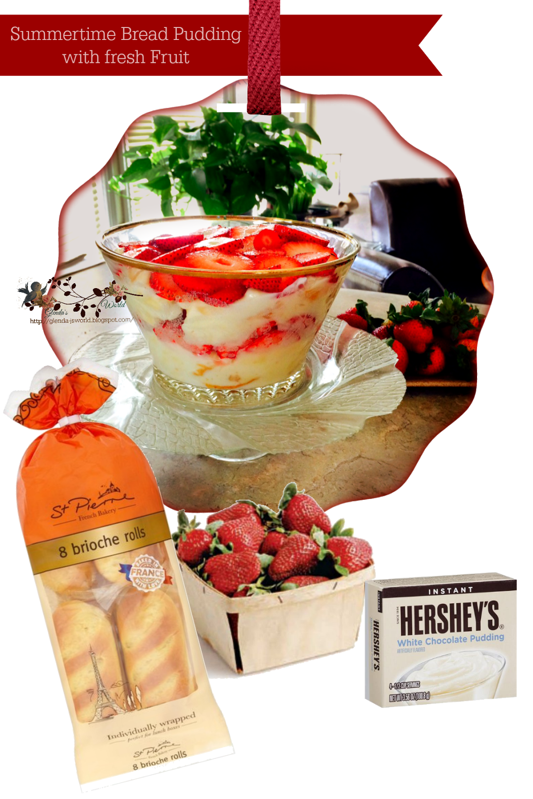 glenda's World Summertime Bread Pudding with Fresh Fruit