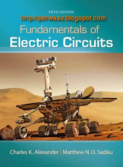 Fundamentals Of Electric Circuits Fifth Edition by Charles K.Alexander, Matthew N.O. Sadiku