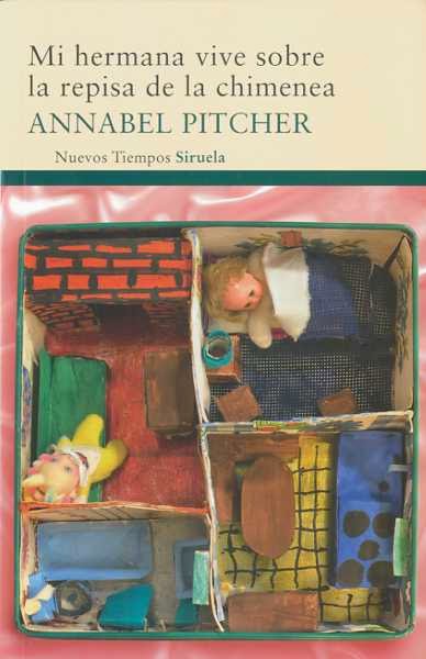Mi hermana vive sobre la repisa de la chimenea, de Annabel Pitcher.