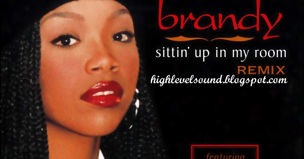 Highest Level Of Music Brandy Sittin Up In My Room