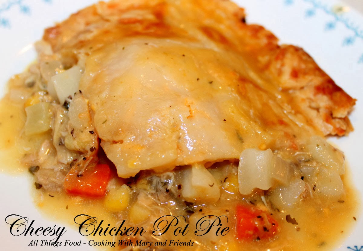 Cooking With Mary and Friends Cheesy Chicken Pot Pie