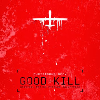 Good Kill Soundtrack (Christophe Beck)