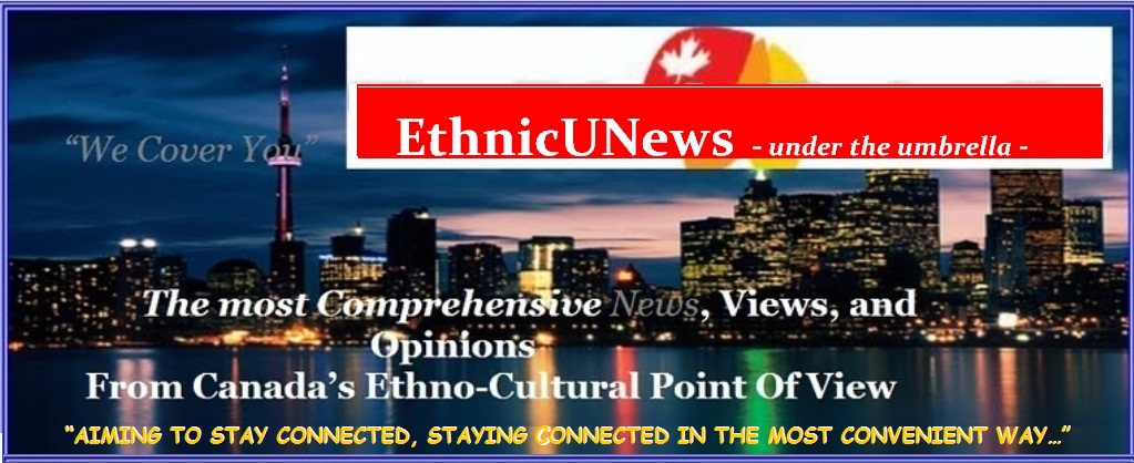 EthnicUNews: A Comprehensive Blog that highlights Canada's Ethnic Diaspora