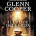 Anteprima 24 ottobre: "Il calice della vita" di Glenn Cooper
