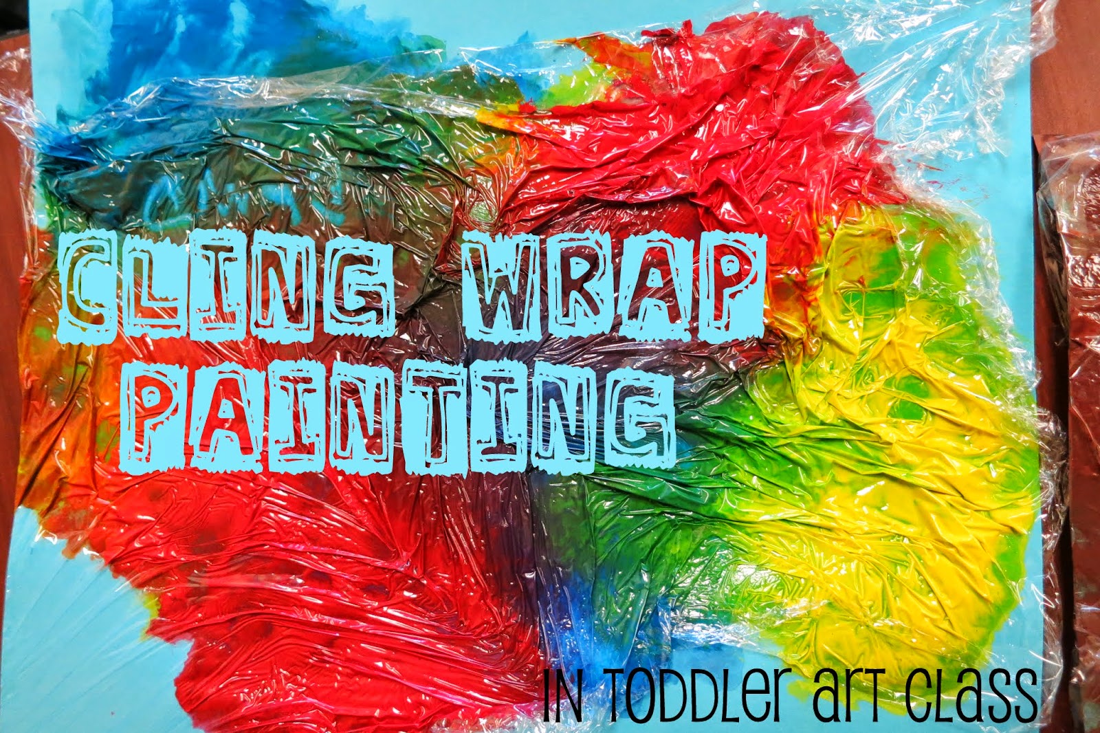 library makers: Toddler Art Class: Cling Wrap Painting