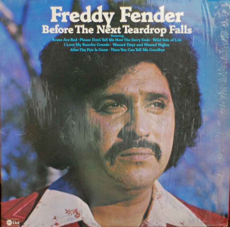 Not On CD Freddy Fender Before the Next Teardrop Falls (1974)