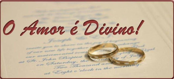O Amor é Divino!
